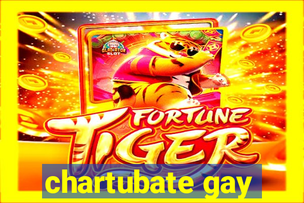 chartubate gay